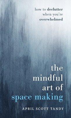 Mindful Art of Space Making