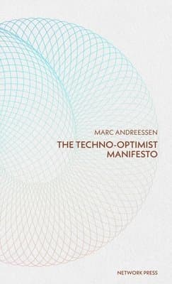 Techno-Optimist Manifesto