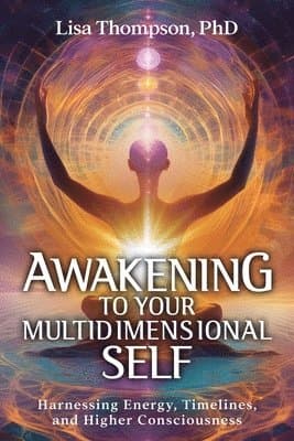 Awakening to Your Multidimensional Self