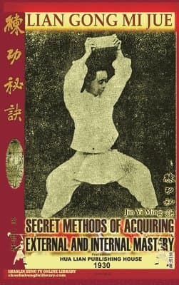 Lian Gong Mi Jue. Secret Methods of Acquiring External and Internal Mastery