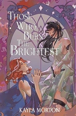 Those Who Burn The Brightest