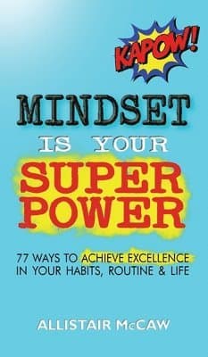 Mindset Is Your Superpower