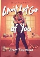 Won't Let Go Of You