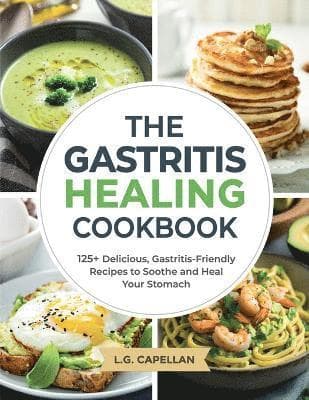 Gastritis Healing Cookbook