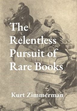Relentless Pursuit of Rare Books