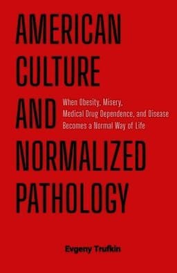 American Culture and Normalized Pathology