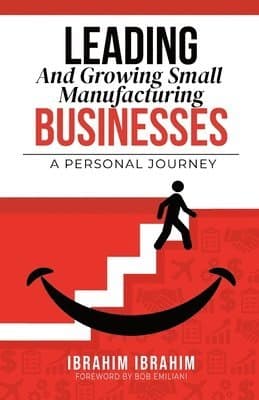 Leading and Growing Small Manufacturing Businesses