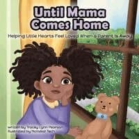 Until Mama Comes Home