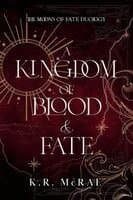 Kingdom of Blood and Fate