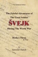 Fateful Adventures of the Good Soldier Svejk During the World War