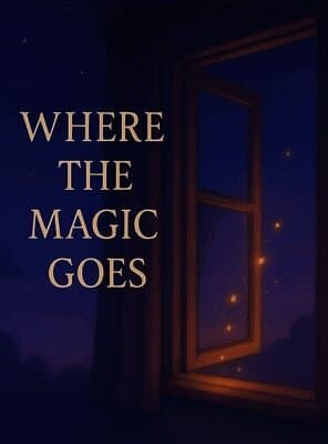 Where the Magic Goes