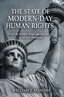 The State of Modern-Day Human Rights: From The Women, Peace, and Security Act to Atrocity Prevention