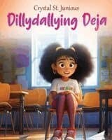 Dillydallying Deja