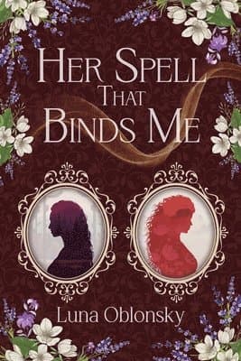 Her Spell That Binds Me