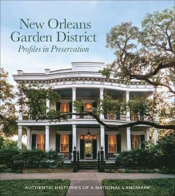 New Orleans Garden District Association Profiles in Preservation