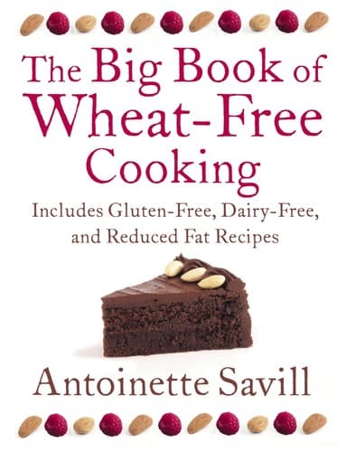Big Book of Wheat-Free Cooking