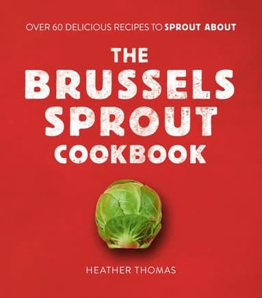 Brussels Sprout Cookbook