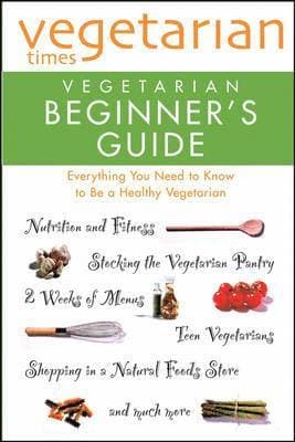 Vegetarian Times Vegetarian Beginner's Guide
