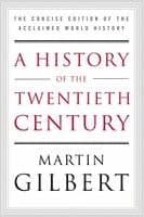 A History of the Twentieth Century: The Concise Edition of the Acclaimed World History