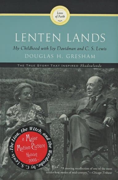 Lenten Lands: My Childhood with Joy Davidman and C.S. Lewis