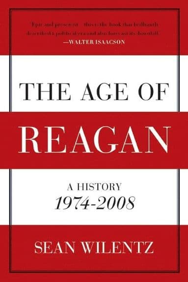 Age of Reagan: A History, 1974 - 2008