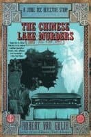 The Chinese Lake Murders: A Judge Dee Detective Story