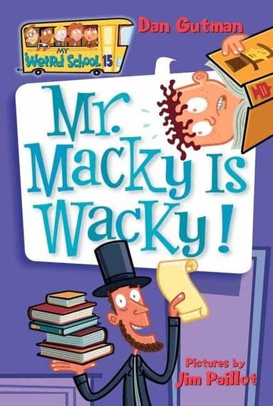 My Weird School #15 Mr Macky Is Wacky
