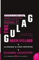 The Gulag Archipelago [Volume 2]: An Experiment in Literary Investigation