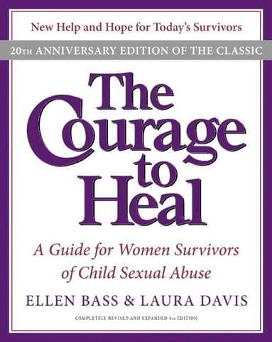 Courage to Heal: A Guide for Women Survivors of Child Sexual Abuse