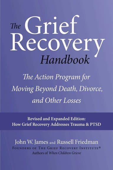 Grief Recovery Handbook, 20th Anniversary Expanded Edition