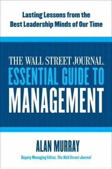 Wall Street Journal Essential Guide to Management