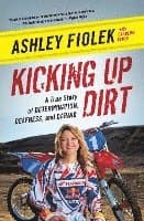 Kicking Up Dirt: A True Story of Determination, Deafness, and Daring