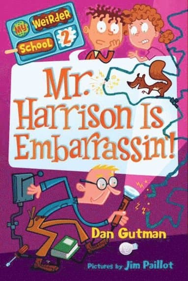 My Weirder School #2: Mr. Harrison Is Embarrassin'!