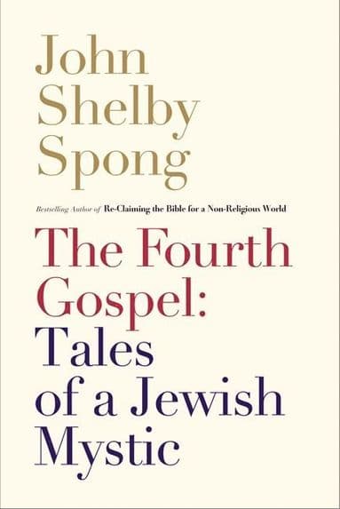 Fourth Gospel: Tales Of A Jewish Mystic