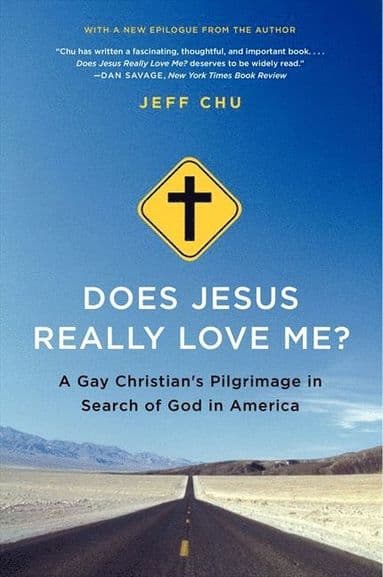 Does Jesus Really Love Me?: A Gay Christian's Pilgrimage in Search of God in America