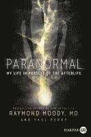Paranormal: My Life in Pursuit of the Afterlife