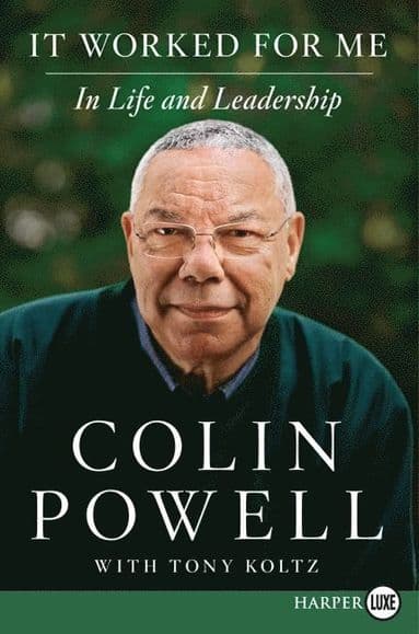 It Worked For Me: In Life and Leadership (large print)