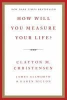 How Will You Measure Your Life?