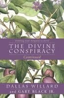 The Divine Conspiracy Continued