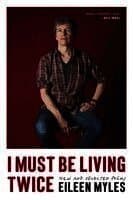I Must Be Living Twice: New and Selected Poems
