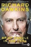 Brief Candle in the Dark: My Life in Science