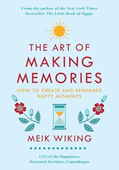 The Art of Making Memories