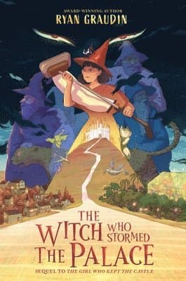 The Witch Who Stormed the Palace