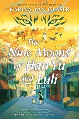 Omslag till boken The Nine Moons of Han Yu and Luli av Karina Yan Glaser