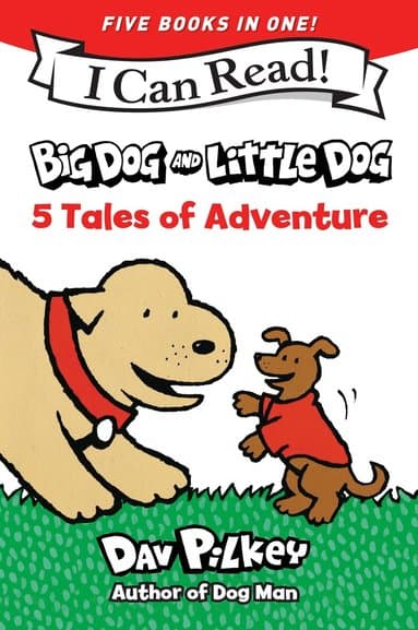 Big Dog and Little Dog: 5 Tales of Adventure