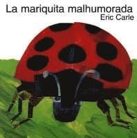 La Mariquita Malhumorada: The Grouchy Ladybug (Spanish Edition)