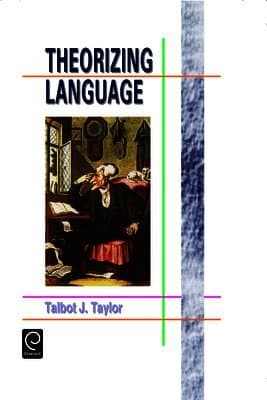 Theorizing Language: Analysis, Normativity, Rhetoric, History