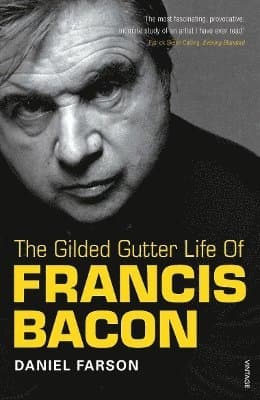Gilded Gutter Life of Francis Bacon