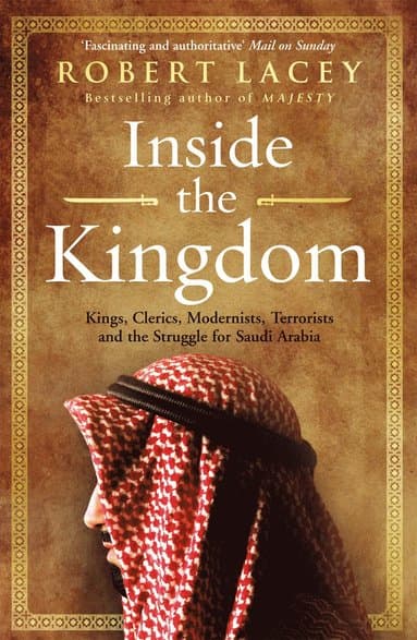 Omslag till boken Inside the Kingdom av Robert Lacey