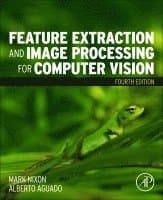 Feature Extraction and Image Processing for Computer Vision